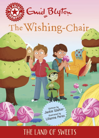 Cover image for 9781445196671 - Reading Champion: The Wishing-Chair: The Land of Sweets