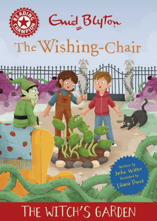 Cover image for 9781445196763 - Reading Champion: The Wishing-Chair: The Witch's Garden