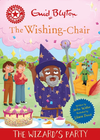 Cover image for 9781445196787 - Reading Champion: The Wishing-Chair: The Wizard's Party