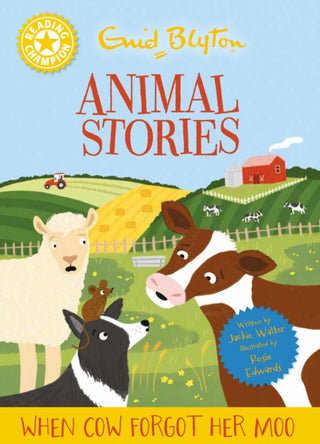 Cover image for 9781445196848 - Reading Champion: Enid Blyton animal stories: When Cow Forgot Her Moo
