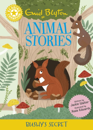 Cover image for 9781445196879 - Reading Champion: Enid Blyton Animal Stories: Bushy's Secret