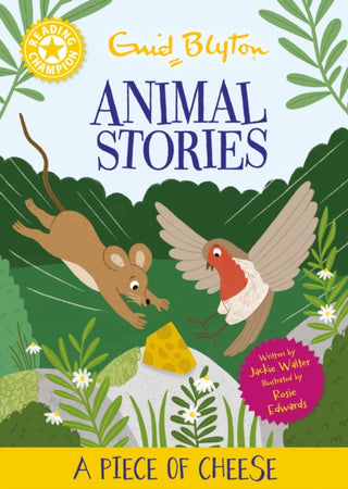 Cover image for 9781445196930 - Reading Champion: Enid Blyton animal stories: A Piece of Cheese