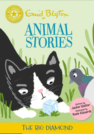 Cover image for 9781445196978 - Reading Champion: Enid Blyton Animal Stories: The Big Diamond