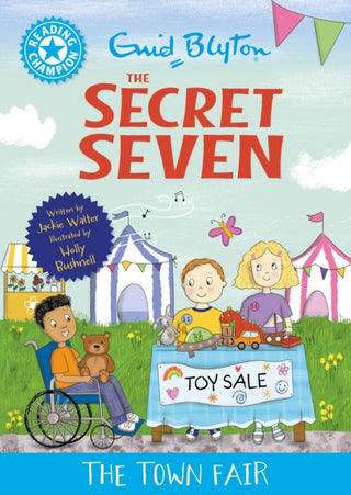 Cover image for 9781445197128 - Reading Champion: The Secret Seven: The Town Fair