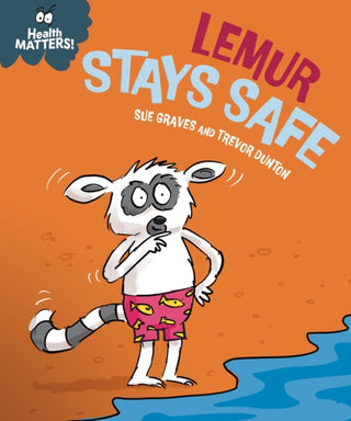 Cover image for 9781445197951 - Health Matters: Lemur Stays Safe
