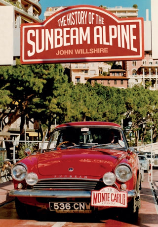 Cover image for 9781445647586 - The History of the Sunbeam Alpine