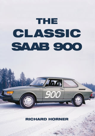 Cover image for 9781445653730 - The Classic Saab 900
