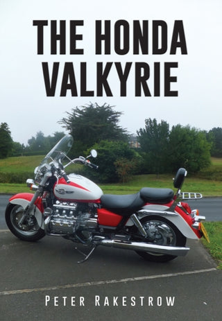 Cover image for 9781445674865 - The Honda Valkyrie