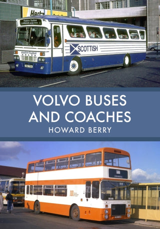 Cover image for 9781445676081 - Volvo Buses and Coaches
