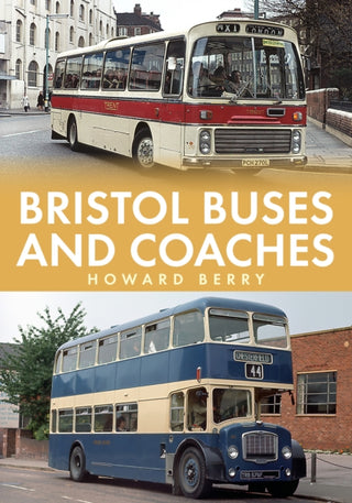 Cover image for 9781445679679 - Bristol Buses and Coaches