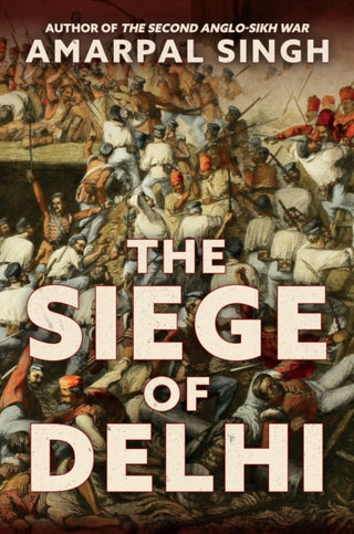 Cover image for 9781445682358 - The Siege of Delhi