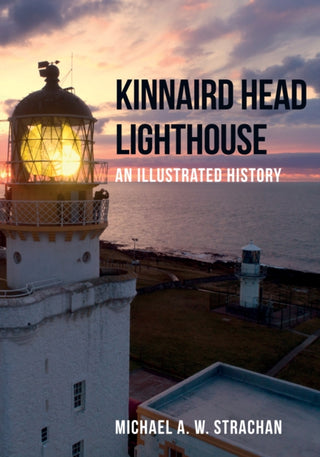 Cover image for 9781445682518 - Kinnaird Head Lighthouse