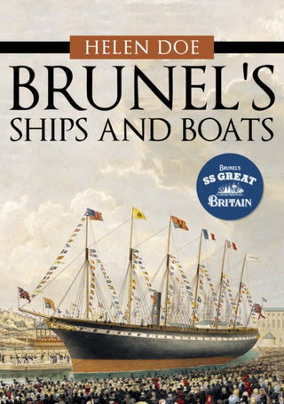 Cover image for 9781445683645 - Brunel's Ships and Boats