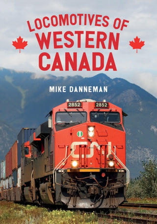 Cover image for 9781445683720 - Locomotives of Western Canada