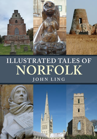 Cover image for 9781445687926 - Illustrated Tales of Norfolk