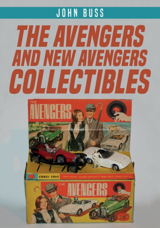 Cover image for 9781445688862 - The Avengers and New Avengers Collectibles