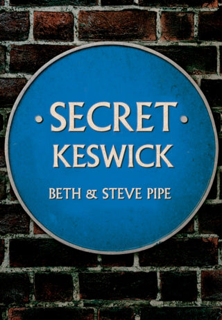 Cover image for 9781445690322 - Secret Keswick