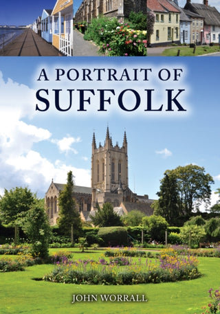 Cover image for 9781445691695 - A Portrait of Suffolk