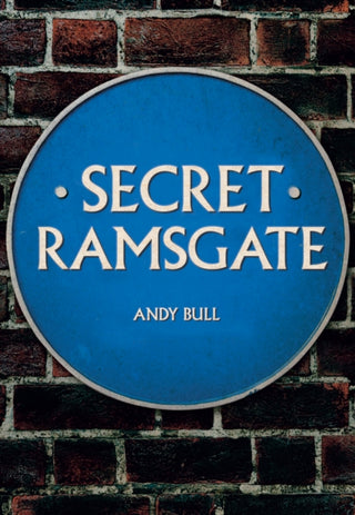 Cover image for 9781445692555 - Secret Ramsgate