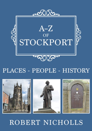 Cover image for 9781445693088 - A-Z of Stockport