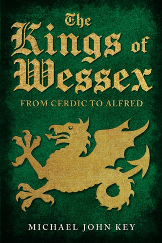 Cover image for 9781445694122 - The Kings of Wessex