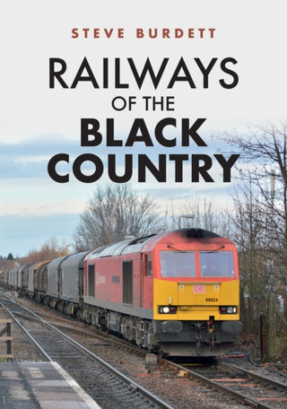 Cover image for 9781445694207 - Railways of the Black Country