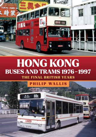 Supplemental image for 9781445694856 - Hong Kong Buses and Trams 1976–1997