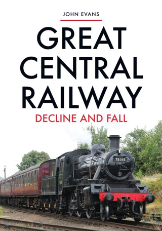 Cover image for 9781445695570 - Great Central Railway