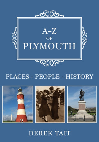 Cover image for 9781445696584 - A-Z of Plymouth