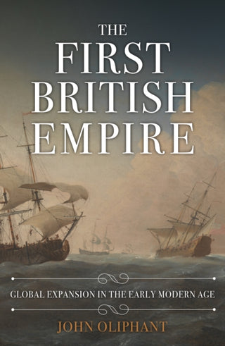 Cover image for 9781445696805 - The First British Empire