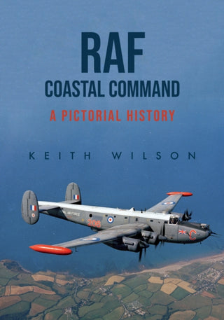 Cover image for 9781445697680 - RAF Coastal Command