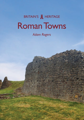 Cover image for 9781445698601 - Roman Towns