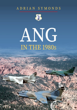 Cover image for 9781445698663 - ANG in the 1980s