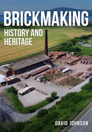 Cover image for 9781445699400 - Brickmaking