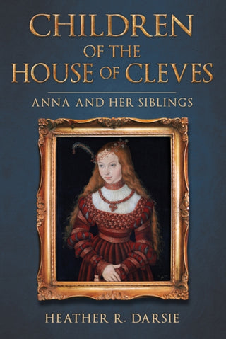 Cover image for 9781445699424 - Children of the House of Cleves