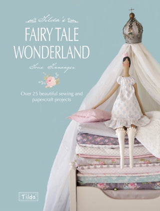 Cover image for 9781446303313 - Tilda'S Fairy Tale Wonderland