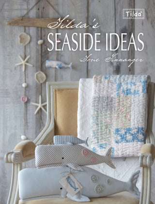 Cover image for 9781446303788 - Tilda's Seaside Ideas
