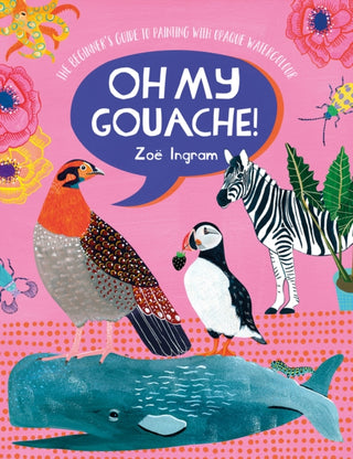 Cover image for 9781446308318 - Oh My Gouache!