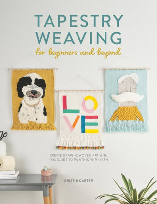 Cover image for 9781446308943 - Tapestry Weaving for Beginners and Beyond