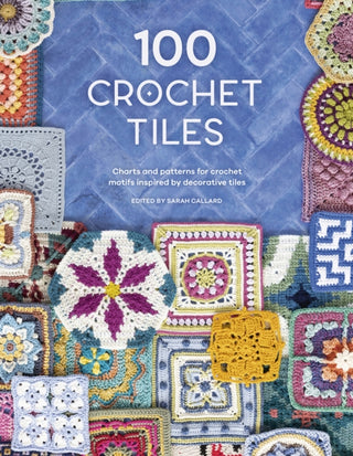 Cover image for 9781446308950 - 100 Crochet Tiles