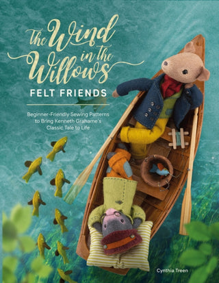 Cover image for 9781446309223 - The Wind in the Willows Felt Friends