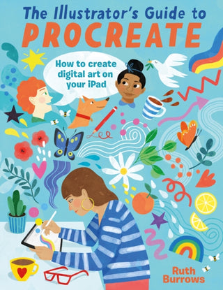 Cover image for 9781446309629 - The Illustrator's Guide to Procreate
