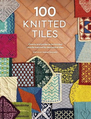 Cover image for 9781446310205 - 100 Knitted Tiles