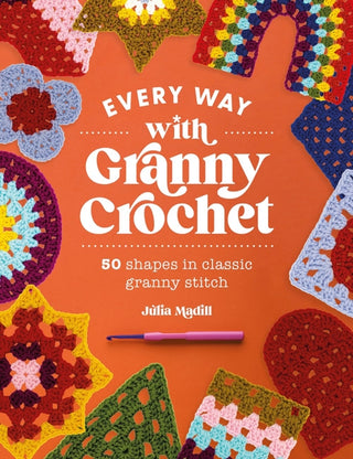 Cover image for 9781446310656 - Every Way with Granny Crochet