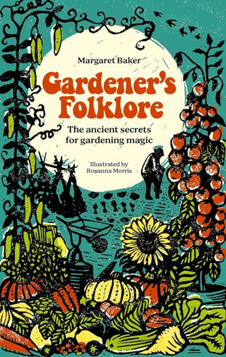 Cover image for 9781446312599 - Gardener'S Folklore