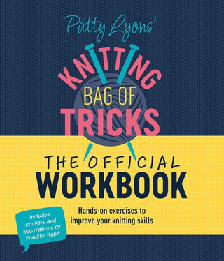 Cover image for 9781446313558 - Patty Lyons' Knitting Bag of Tricks: the Official Workbook