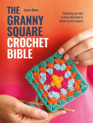 Cover image for 9781446314050 - The Granny Square Crochet Bible