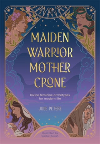 Cover image for 9781446314593 - Maiden, Warrior, Mother, Crone