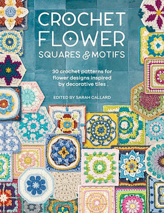 Cover image for 9781446314616 - Crochet Flower Squares & Motifs