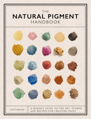 Cover image for 9781446314814 - The Natural Pigment Handbook